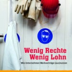 Werkvertrag: Wenig Rechte. Wenig Lohn (NGG)