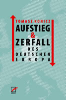 Buch "Aufstieg und Zerfall des Deutschen Europa" von Tomasz Konicz