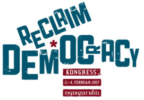 [Kongress 2.-4.2.2017 in Basel] Reclaim Democracy