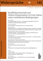 Widersprüche 145 mit dem Schwerpunktthea "Konfliktbereitschaft und (Selbst-)Organisation im Care-Sektor unter veränderten Bedingungen"