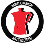 „Barista, Barista! Antifascista!“ 