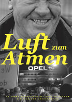 „Luft zum Atmen“ - Film über den Widerstand der Belegschaft bei Opel in Bochum