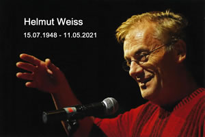 Helmut Weiss (15.7.1948 - 11.5.2021) - der größte Internationalist, den wir kannten, hat diese Welt verlassen