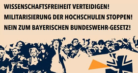 Bayern: Wissenschaftsfreiheit verteidigen! Militarisierung der Hochschulen stoppen! Nein zum Bundeswehr-Gesetz! (GEW Bayern)