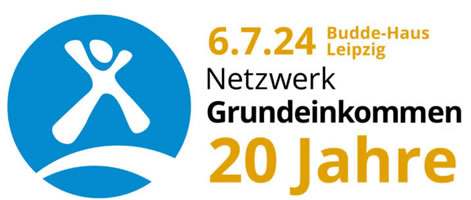 20 Jahre Netzwerk Grundeinkommen: Austauschen, Diskutieren, Feiern am 6. Juli 2024 in Leipzig