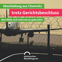 Sächsischer Flüchtlingsrat e.V.: Abschiebung aus Chemnitz trotz Gerichtsbeschluss: Man fühle sich nicht daran gebunden