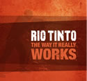 IndustriALL's publication Rio Tinto: The way it really works