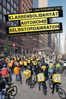 [Buch im Unrast-Verlag] Klassensolidarität, Autonomie, Selbstorganisation: Erfahrungen und Reflexionen von unten 