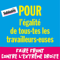 Frankreich: Gewerkschaft Solidaires kämpft gegen die Rechte für die Einheit der Lohnabhängigen