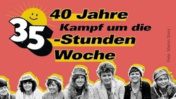 «40 Jahre Kampf um die 35-Stunden-Woche»: Veranstaltung und Ausstellung der Rosa-Luxemburg-Stiftung Baden-Württemberg am 14.05.2024 in Stuttgart