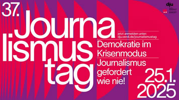 37. Journalismustag der dju am 25. Januar 2025: „Demokratie im Krisenmodus – Journalismus gefordert wie nie!“